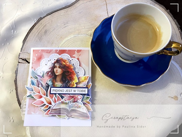 Kartka motywacyjna „Piękno jest w Tobie” z kolorową ilustracją kobiety, kwiatami i otwartą książką, na jasnym tle. Artystyczny projekt handmade od Scrapstacja.